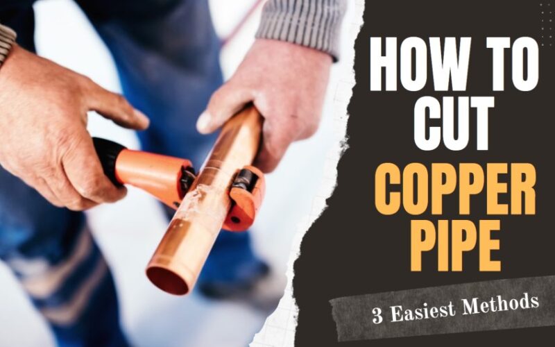 How To Cut Copper Pipe