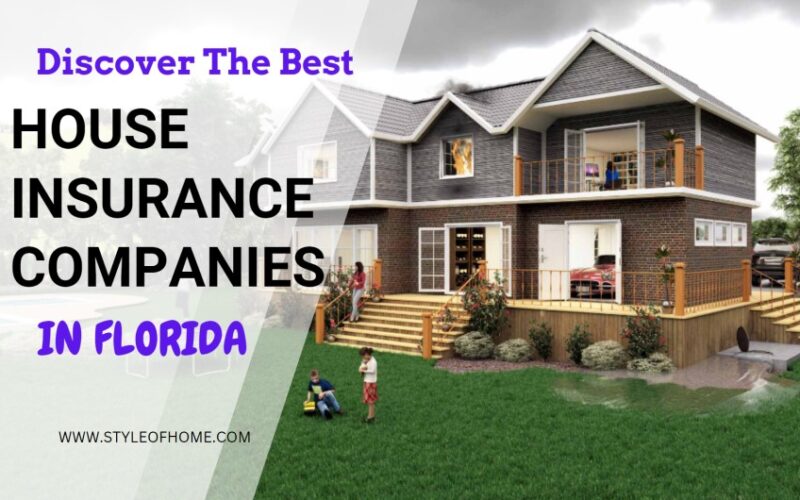 Best House Insurance Companies in Florida